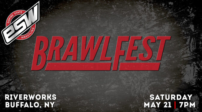 Results from ESW BRAWLFEST; MAY 21st in BUFFALO, NY
