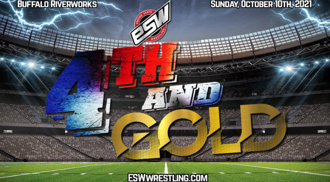 Results from ESW “4TH AND GOLD”; OCTOBER 10th in BUFFALO, NY